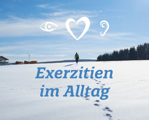 Exerzitien im Alltag Entschieden leben – Geh, wohin dein Herz dich trägt.