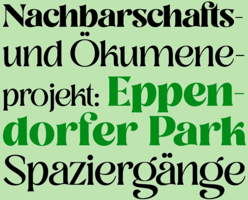 Nachbarschafts- und Ökumeneprojekt: Eppendorfer Park- Spaziergänge