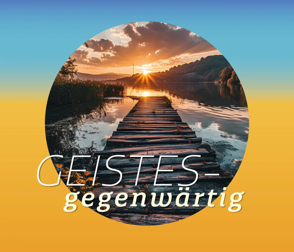 GEISTES-gegenwärtig – Innehalten, zur Ruhe kommen, auf Gott hören. Exerzitien im Alltag, dienstags in der Fastenzeit