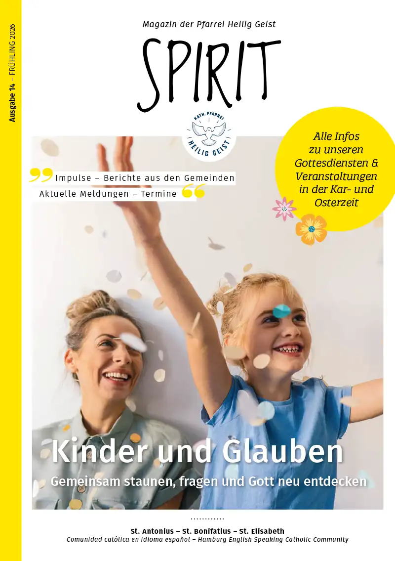 „Spirit“ – Magazin der katholischen Pfarrei Heilig Geist Hamburg, Frühjahr 2026