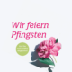 Wir feiern Pfingsten – alle Pfingsgottesdienste 2026der katholischen Pfarrei Heilig Geist, Hamburg