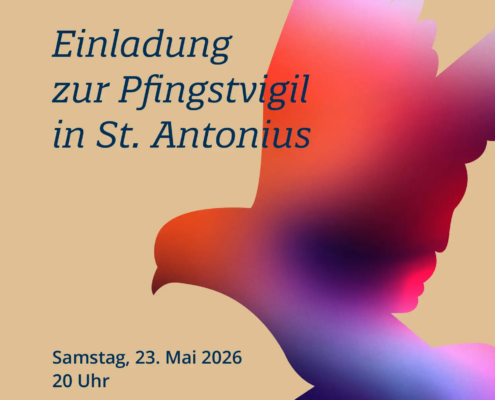 Mit der feierlichen Vigil in St. Antonius stimmen wir uns als Pfarrei auf das Pfingstfest ein. Beginn 20 Uhr.