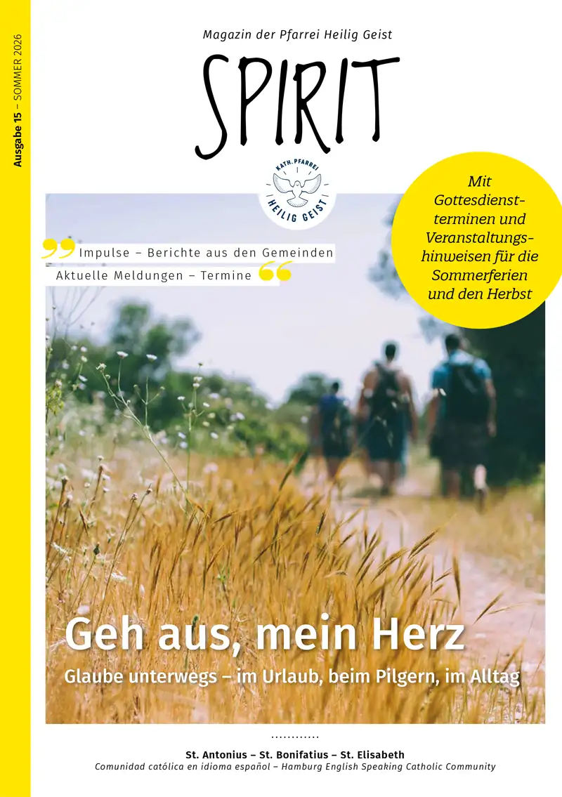 Spirit 15 – Magazin der katholischen Pfarrei Heilig Geist Hamburg, Sommer 2026"