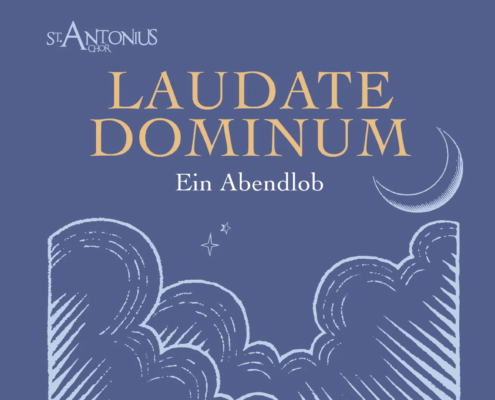 St. Antonius Chor, Laudate Dominum – ein Abendlob. Konzert am 17.10.2026